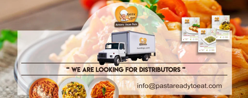 We're looking for distributors of room temperature Pasta Ready to Eat meals room temperature, sale of innovative products: quality guaranteed, support for sales and marketing. Increase your business, becoming an integral part of our structure.
